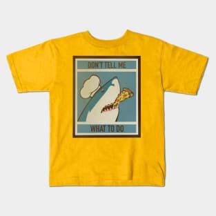 Dont tell me what to do Kids T-Shirt